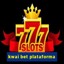 kwai bet plataforma